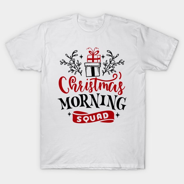 Christmas Morning Squad T-Shirt by CraftyBeeDesigns